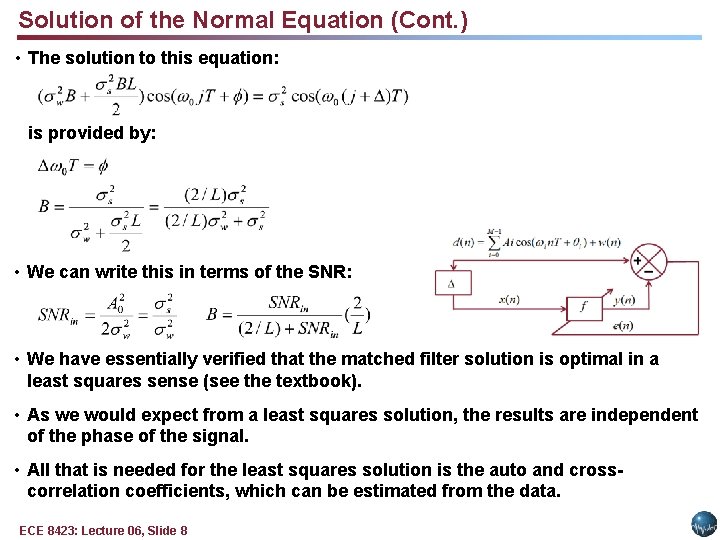 Solution of the Normal Equation (Cont. ) • The solution to this equation: is