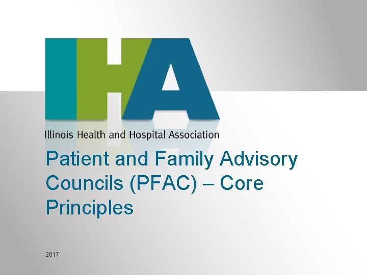 Patient and Family Advisory Councils (PFAC) – Core Principles 2017 