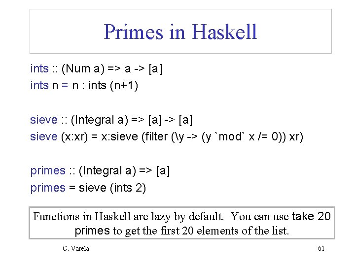Primes in Haskell ints : : (Num a) => a -> [a] ints n