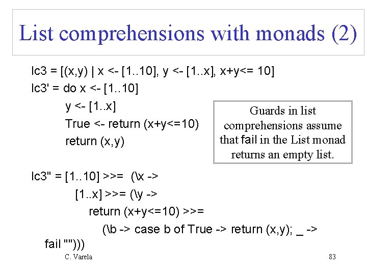 List comprehensions with monads (2) lc 3 = [(x, y) | x <- [1.