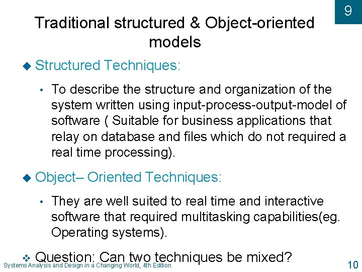 Traditional structured & Object-oriented models u Structured • v Techniques: To describe the structure