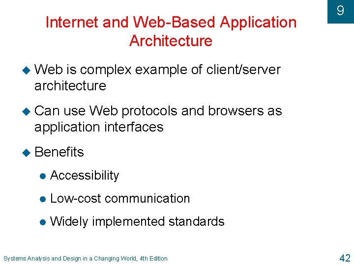 Internet and Web-Based Application Architecture 9 u Web is complex example of client/server architecture