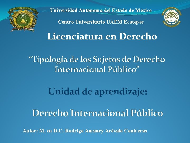 Universidad Autónoma del Estado de México Centro Universitario UAEM Ecatepec Licenciatura en Derecho “Tipología