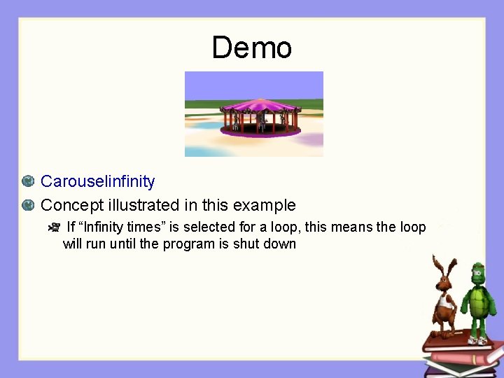 Demo Carouselinfinity Concept illustrated in this example If “Infinity times” is selected for a