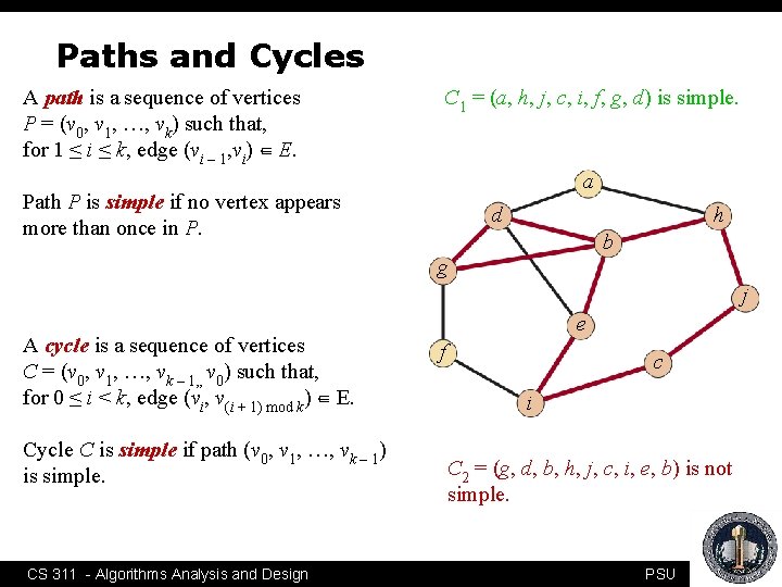 Paths and Cycles A path is a sequence of vertices P = (v 0,