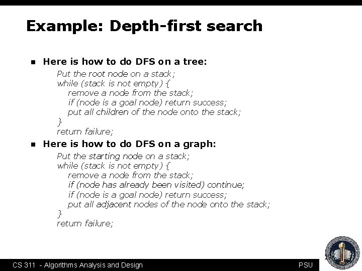 Example: Depth-first search n Here is how to do DFS on a tree: Put