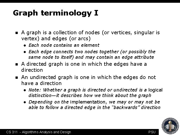 Graph terminology I n A graph is a collection of nodes (or vertices, singular