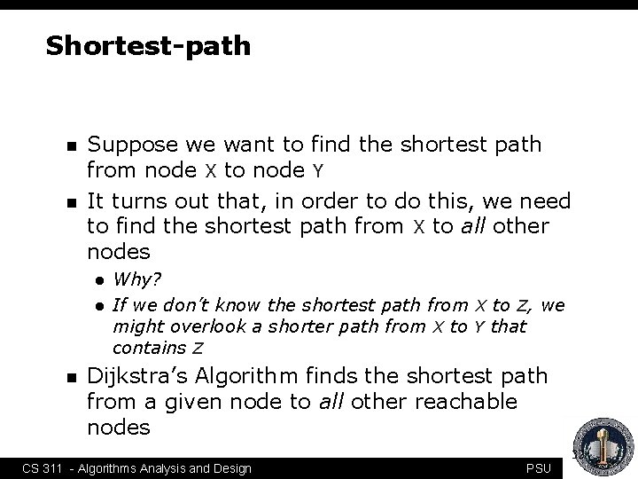 Shortest-path n n Suppose we want to find the shortest path from node X