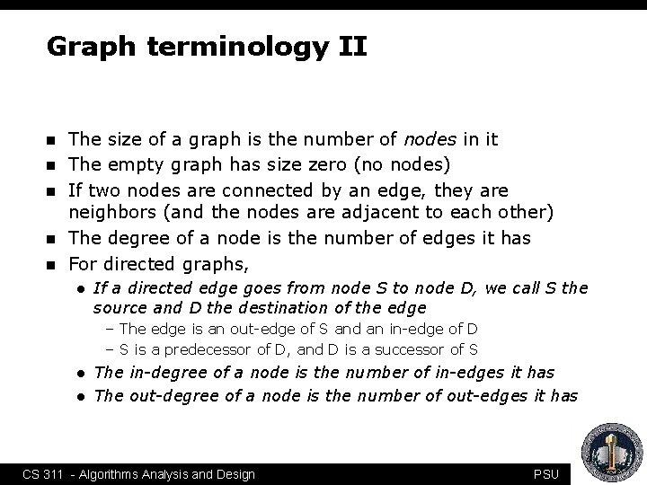 Graph terminology II n n n The size of a graph is the number