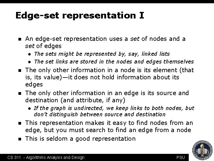 Edge-set representation I n An edge-set representation uses a set of nodes and a