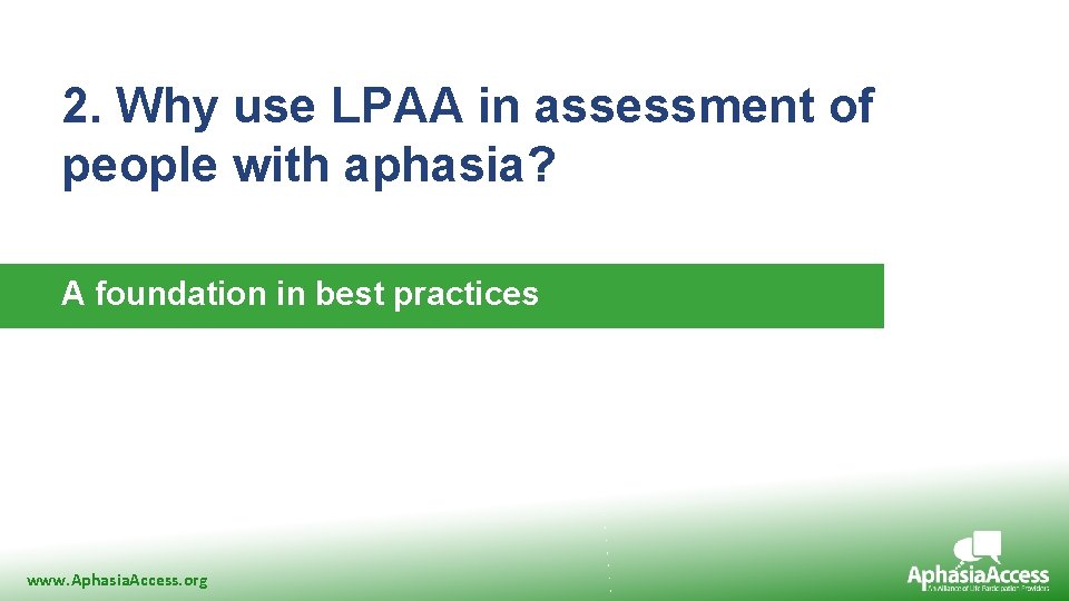 2. Why use LPAA in assessment of people with aphasia? A foundation in best