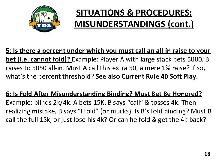 SITUATIONS & PROCEDURES: MISUNDERSTANDINGS (cont. ) 5: Is there a percent under which you