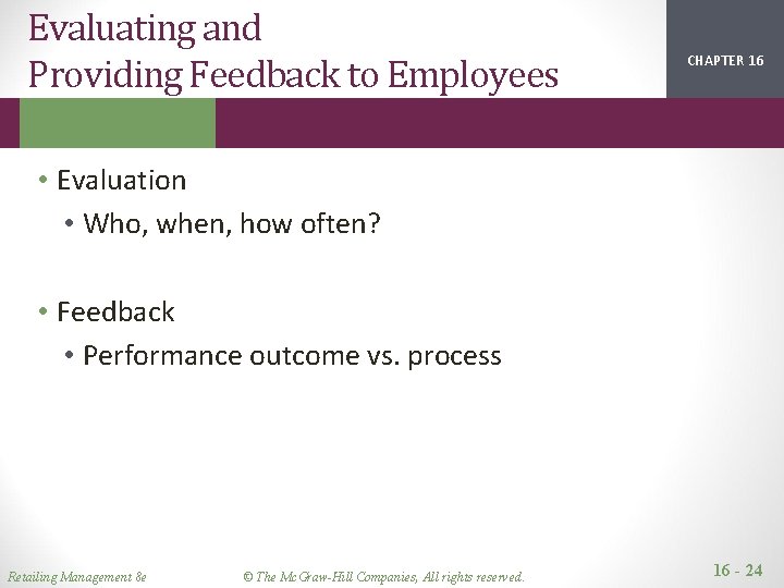 Evaluating and Providing Feedback to Employees CHAPTER 16 2 1 • Evaluation • Who,