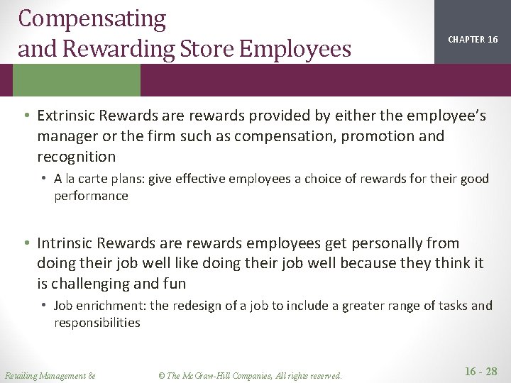 Compensating and Rewarding Store Employees CHAPTER 16 2 1 • Extrinsic Rewards are rewards