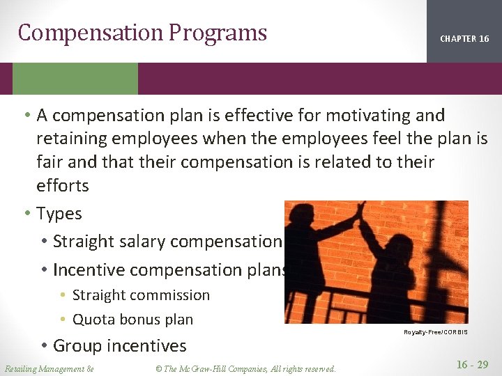 Compensation Programs CHAPTER 16 2 1 • A compensation plan is effective for motivating