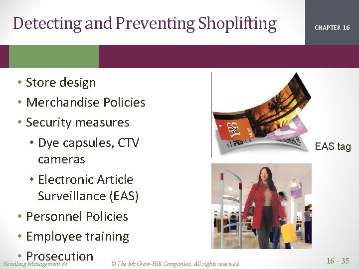 Detecting and Preventing Shoplifting • Store design • Merchandise Policies • Security measures •