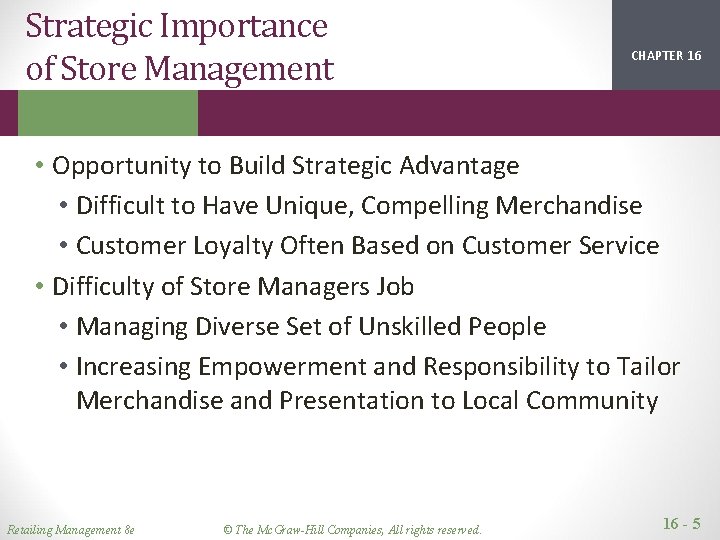 Strategic Importance of Store Management CHAPTER 16 2 1 • Opportunity to Build Strategic