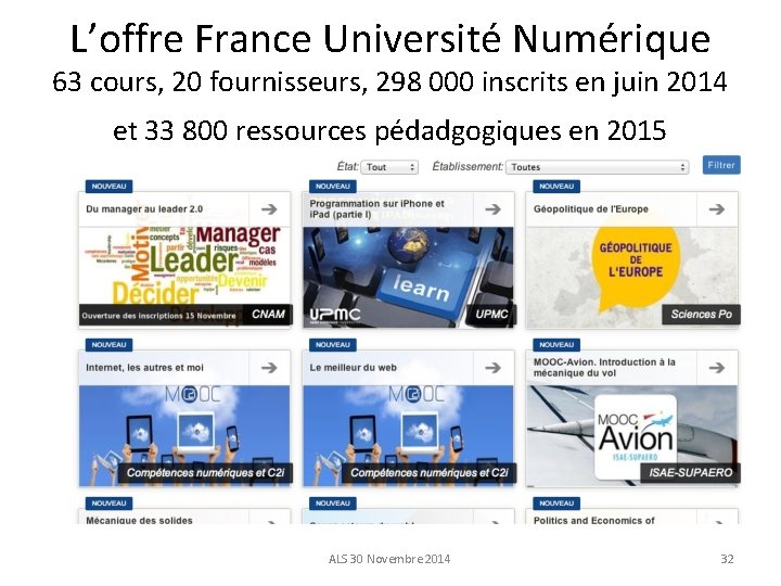 L’offre France Université Numérique 63 cours, 20 fournisseurs, 298 000 inscrits en juin 2014