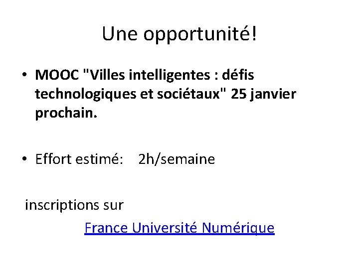 Une opportunité! • MOOC "Villes intelligentes : défis technologiques et sociétaux" 25 janvier prochain.