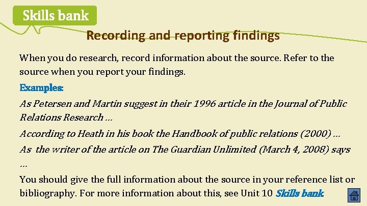 Skills bank Recording and reporting findings When you do research, record information about the