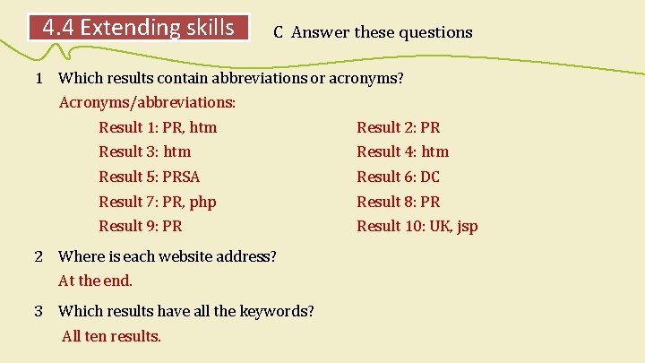 4. 4 Extending skills C Answer these questions 1 Which results contain abbreviations or