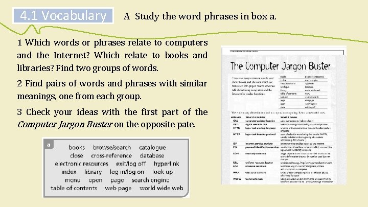 4. 1 Vocabulary A Study the word phrases in box a. 1 Which words