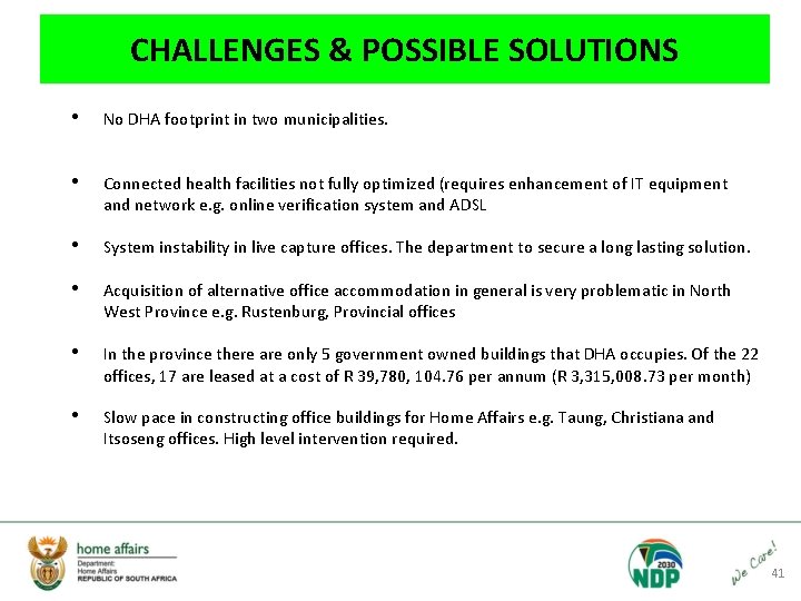 CHALLENGES & POSSIBLE SOLUTIONS • No DHA footprint in two municipalities. • Connected health