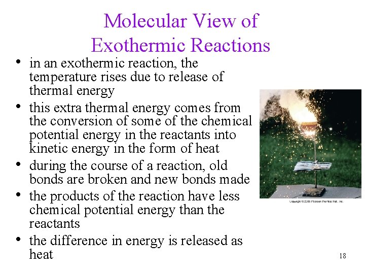 Molecular View of Exothermic Reactions • in an exothermic reaction, the • • temperature