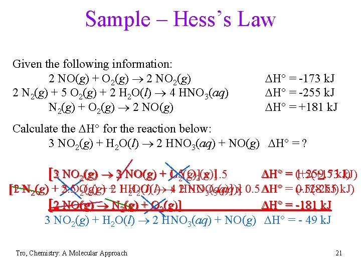 Sample – Hess’s Law Given the following information: 2 NO(g) + O 2(g) 2