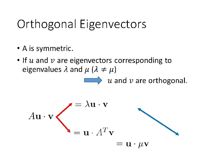 Orthogonal Eigenvectors • 