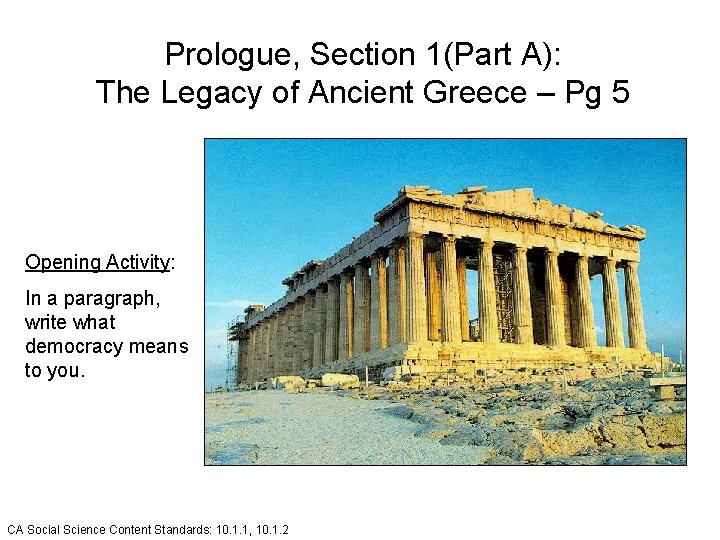 Prologue, Section 1(Part A): The Legacy of Ancient Greece – Pg 5 Opening Activity: