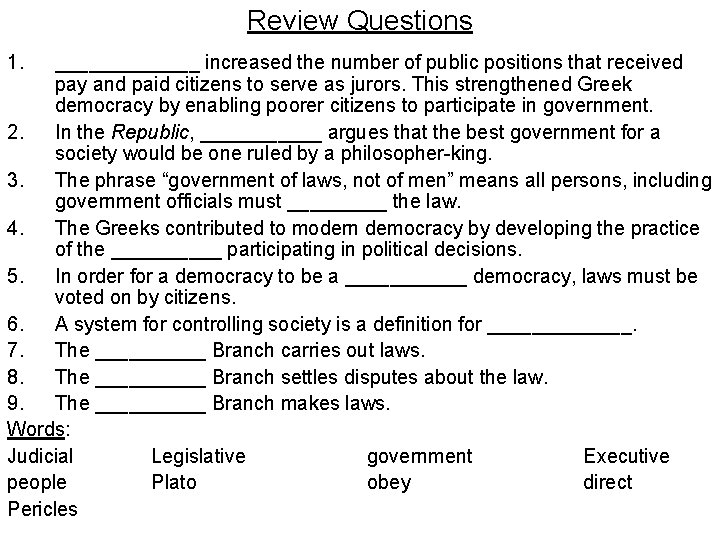 Review Questions 1. _______ increased the number of public positions that received pay and