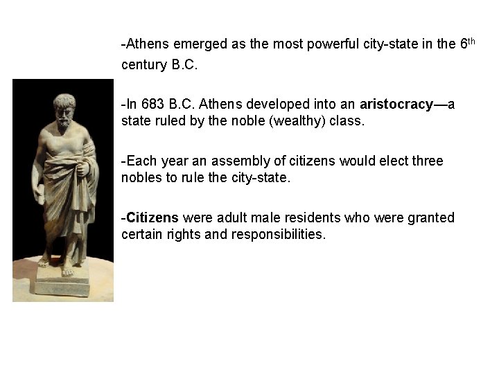 -Athens emerged as the most powerful city-state in the 6 th century B. C.