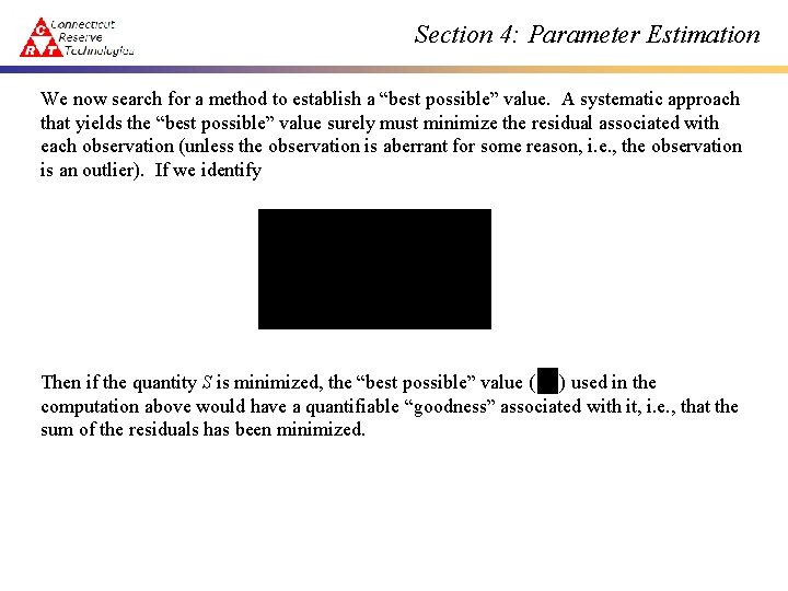 Section 4: Parameter Estimation We now search for a method to establish a “best