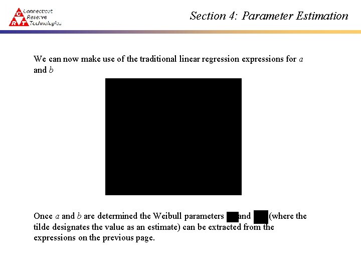 Section 4: Parameter Estimation We can now make use of the traditional linear regression