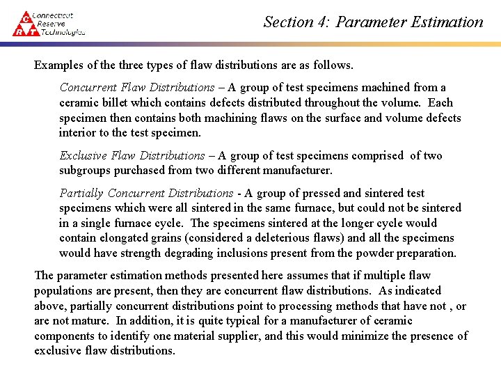 Section 4: Parameter Estimation Examples of the three types of flaw distributions are as