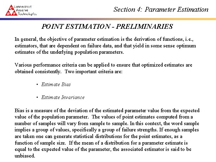 Section 4: Parameter Estimation POINT ESTIMATION - PRELIMINARIES In general, the objective of parameter