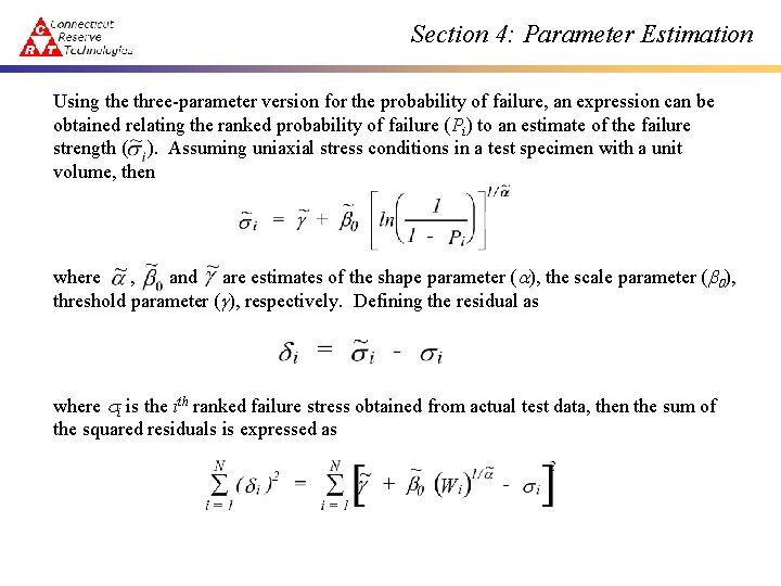 Section 4: Parameter Estimation Using the three-parameter version for the probability of failure, an