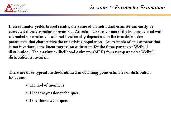 Section 4: Parameter Estimation If an estimator yields biased results, the value of an