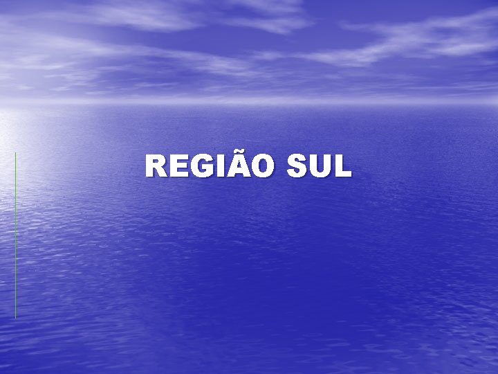 REGIÃO SUL 