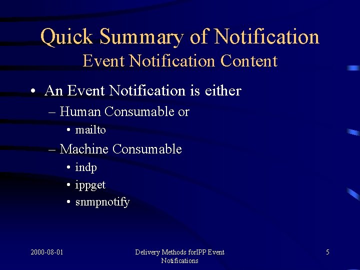Quick Summary of Notification Event Notification Content • An Event Notification is either –