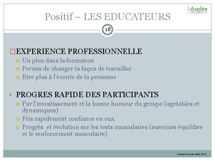Positif – LES EDUCATEURS 18 �EXPERIENCE PROFESSIONNELLE Un plus dans la formation Permis de
