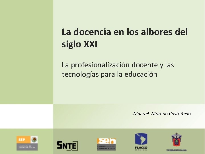 La docencia en los albores del siglo XXI La profesionalización docente y las tecnologías