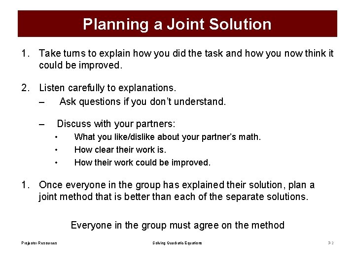 Planning a Joint Solution 1. Take turns to explain how you did the task