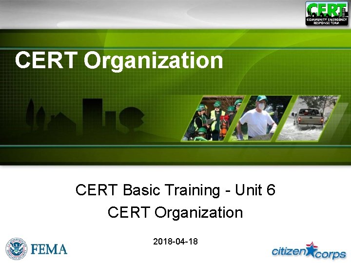 CERT Organization CERT Basic Training - Unit 6 CERT Organization 2018 -04 -18 