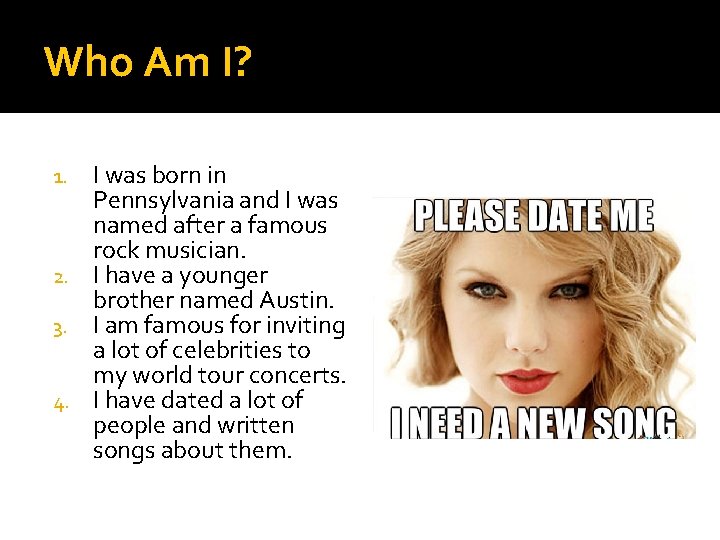 Who Am I? I was born in Pennsylvania and I was named after a