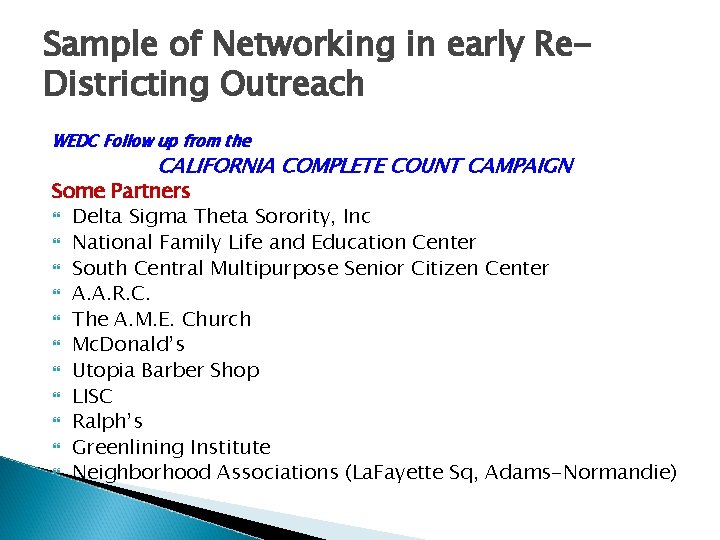 Sample of Networking in early Re. Districting Outreach WEDC Follow up from the CALIFORNIA