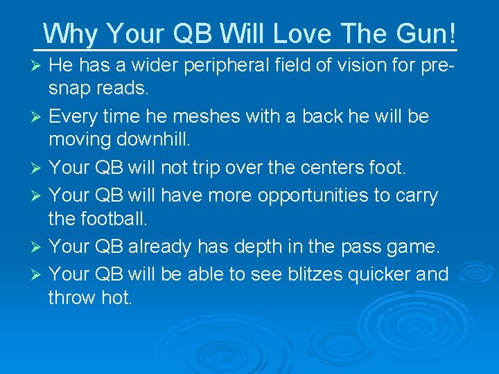 Why Your QB Will Love The Gun! He has a wider peripheral field of
