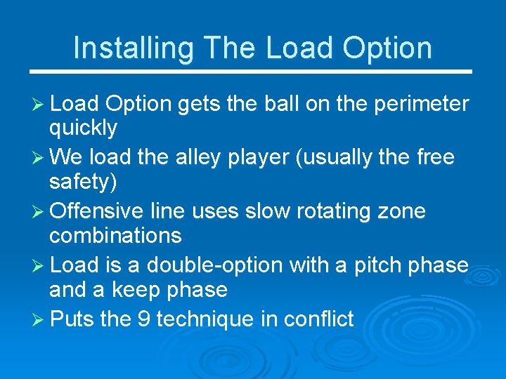 Installing The Load Option Ø Load Option gets the ball on the perimeter quickly