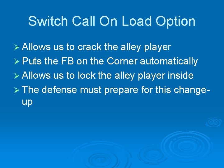 Switch Call On Load Option Ø Allows us to crack the alley player Ø